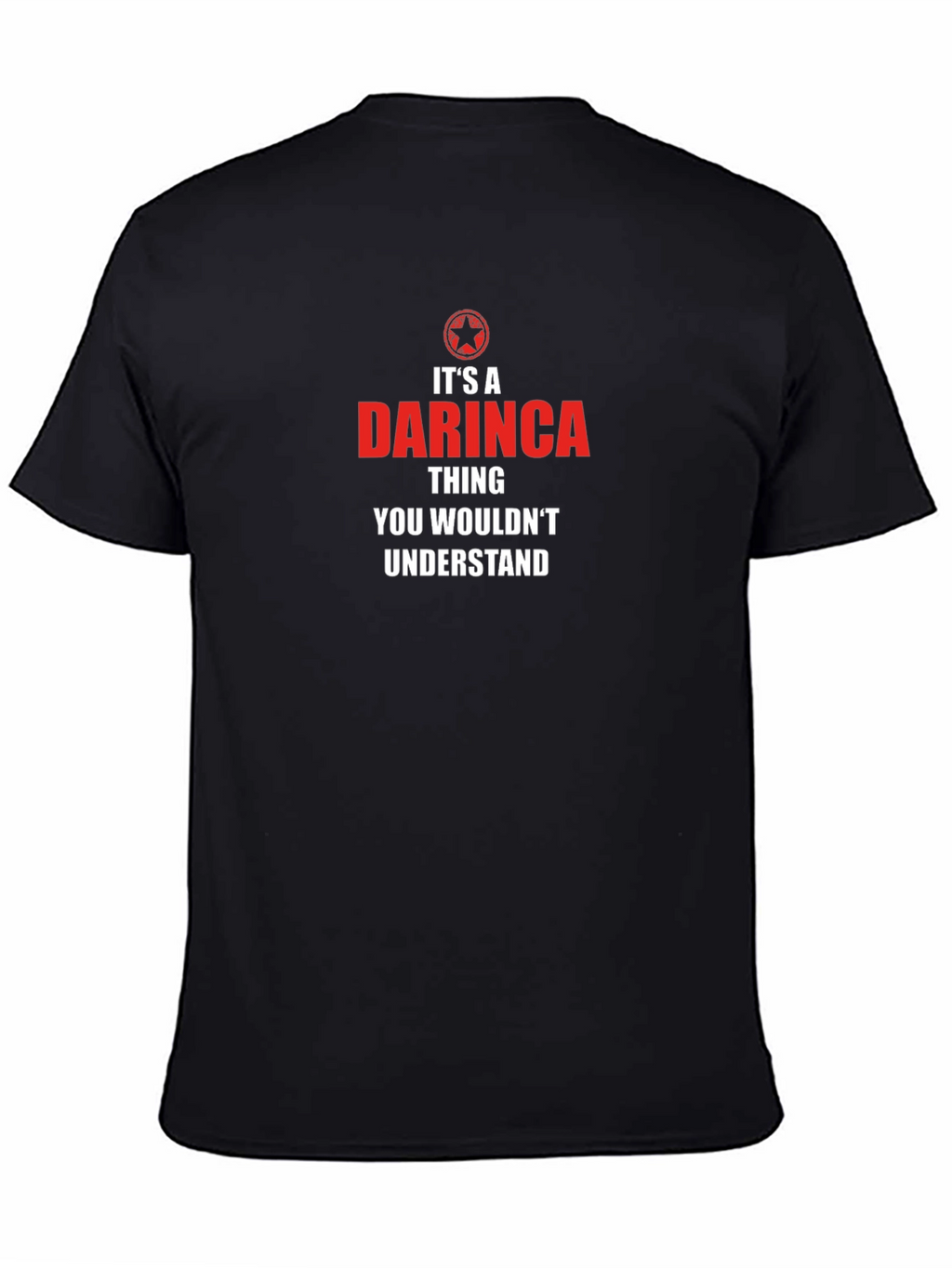 Its a Darinca Thing T-Shirt
