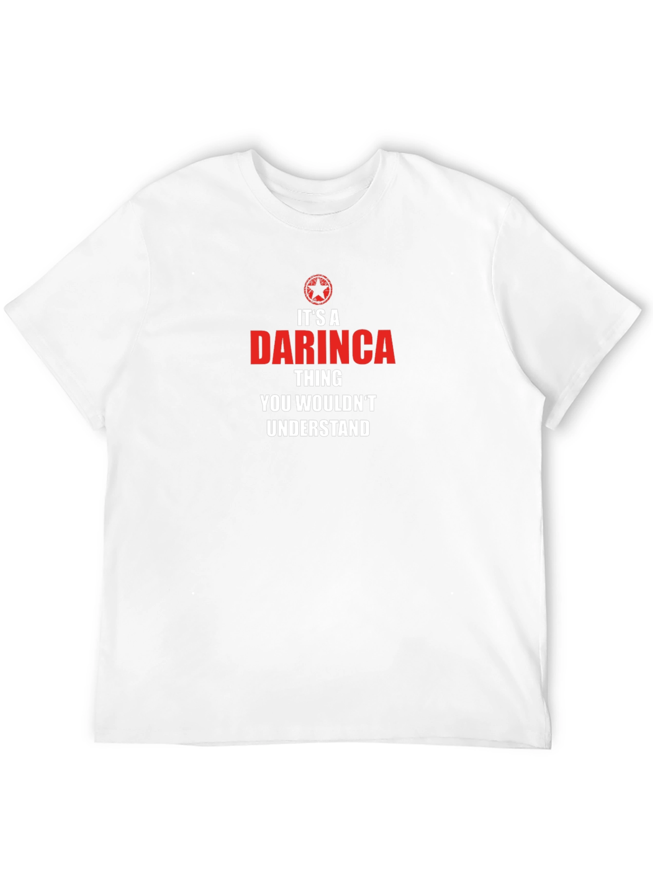 Its a Darinca Thing T-Shirt