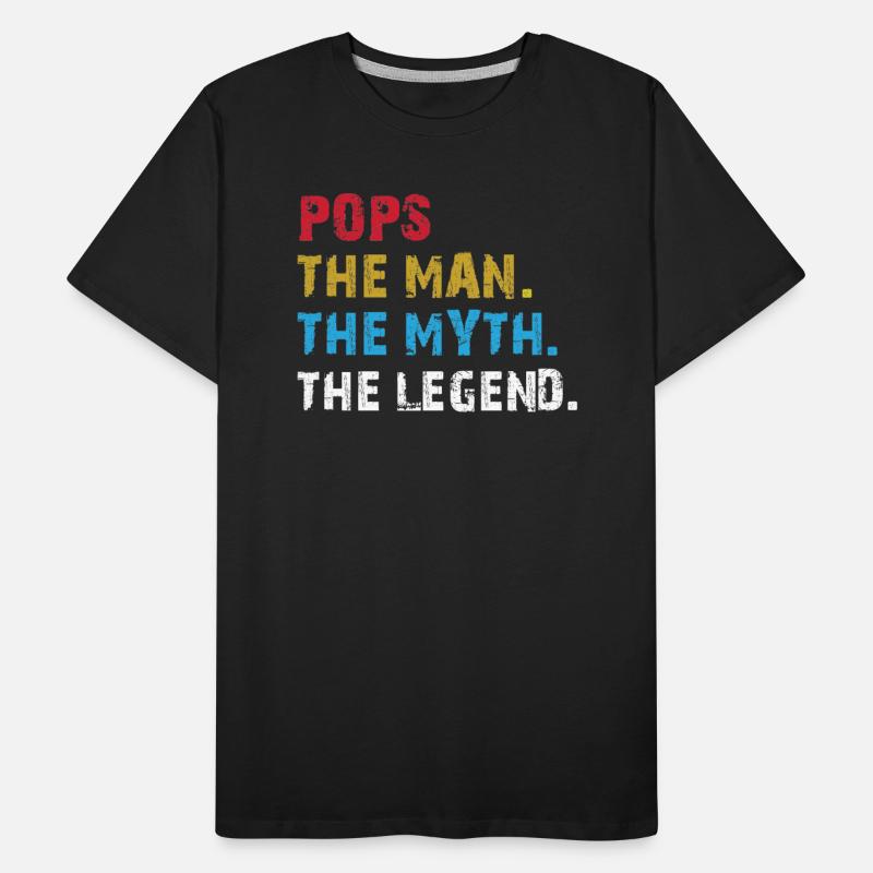 Pops The Man The Myth The Legend