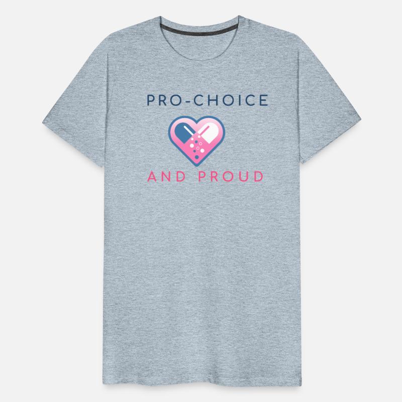 PRO-CHOICE AND PROUD