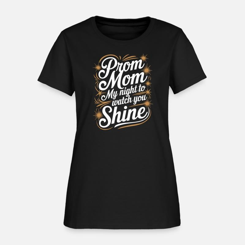 Prom Mom Life Proud Mother Of Prom Queen Night