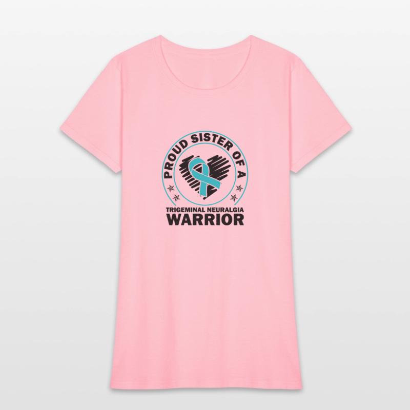 Proud Sister Of A Trigeminal Neuralgia Warrior