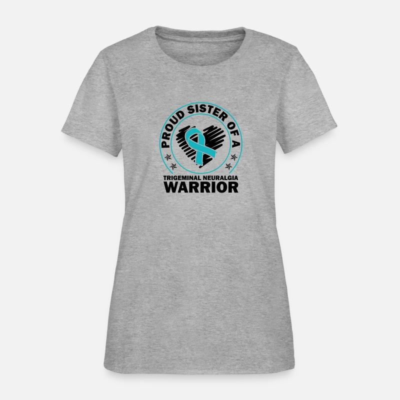 Proud Sister Of A Trigeminal Neuralgia Warrior