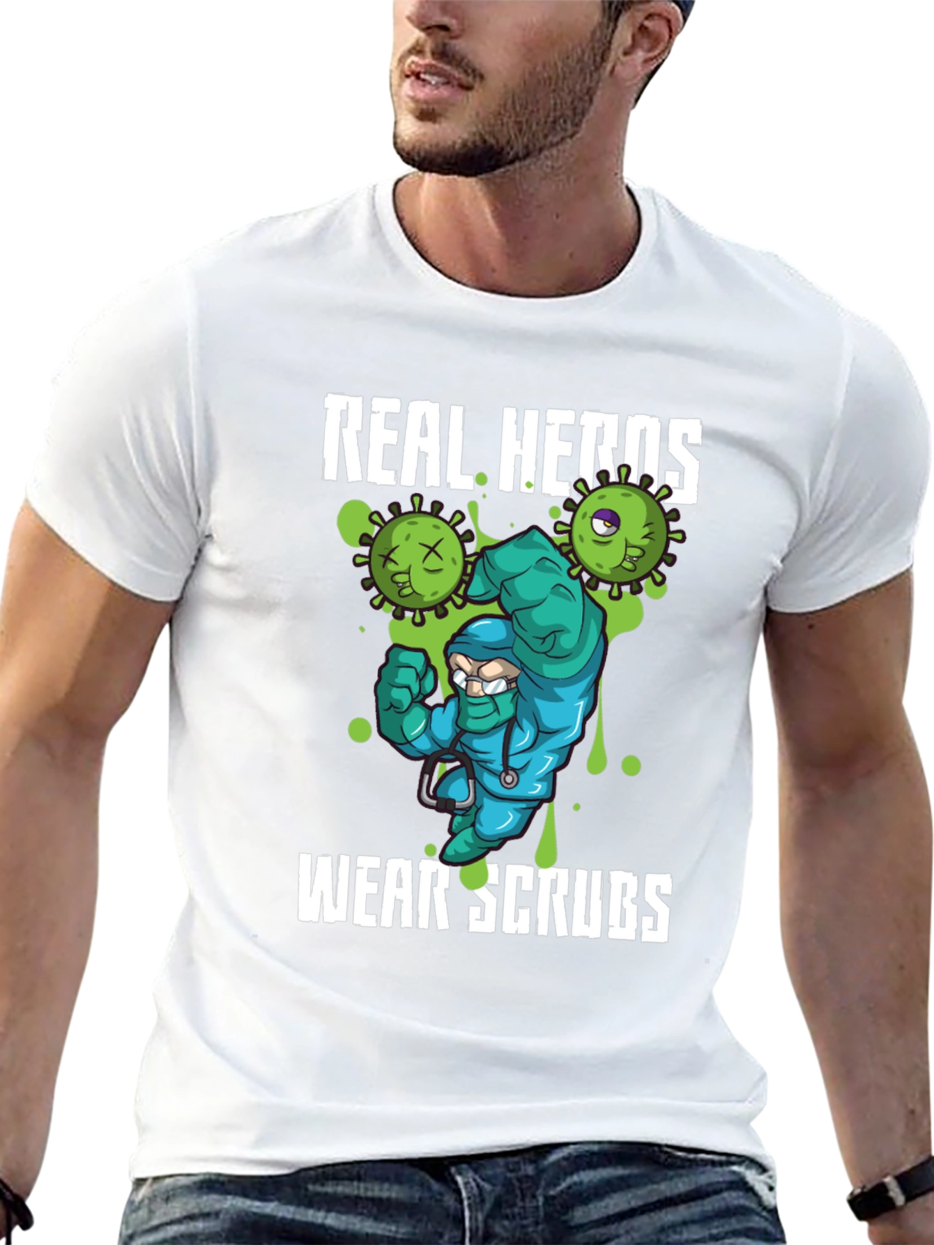 Real Heroes Wear Scrubs Novelty T-Shirt