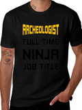 Archeologist Ninja T-Shirt - Funny Job Title Tee