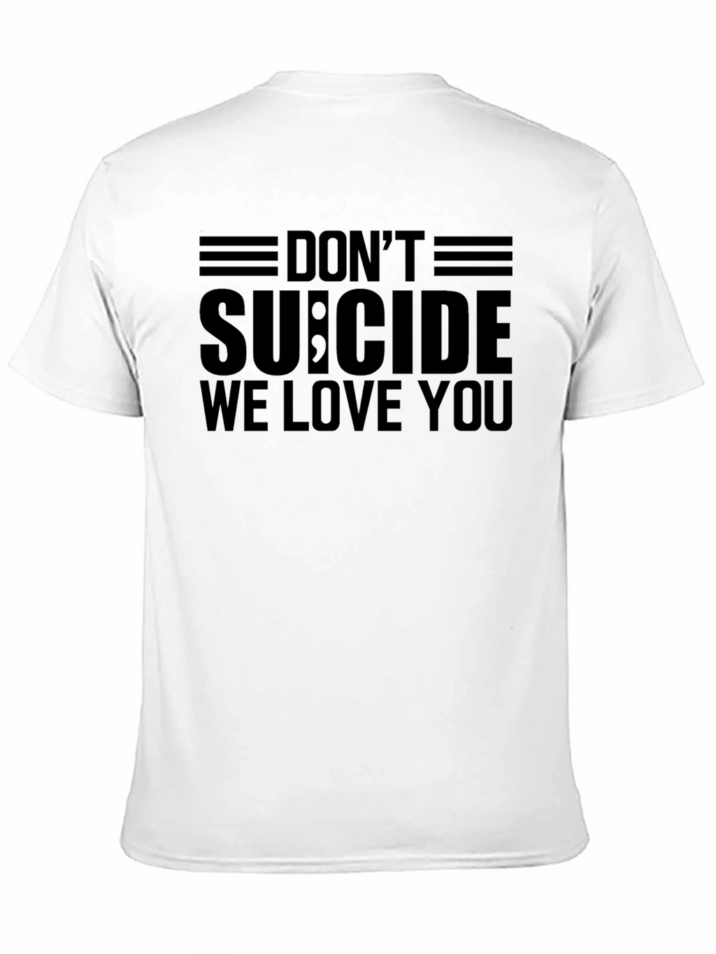 Dont Suicide We Love You T-Shirt - Black