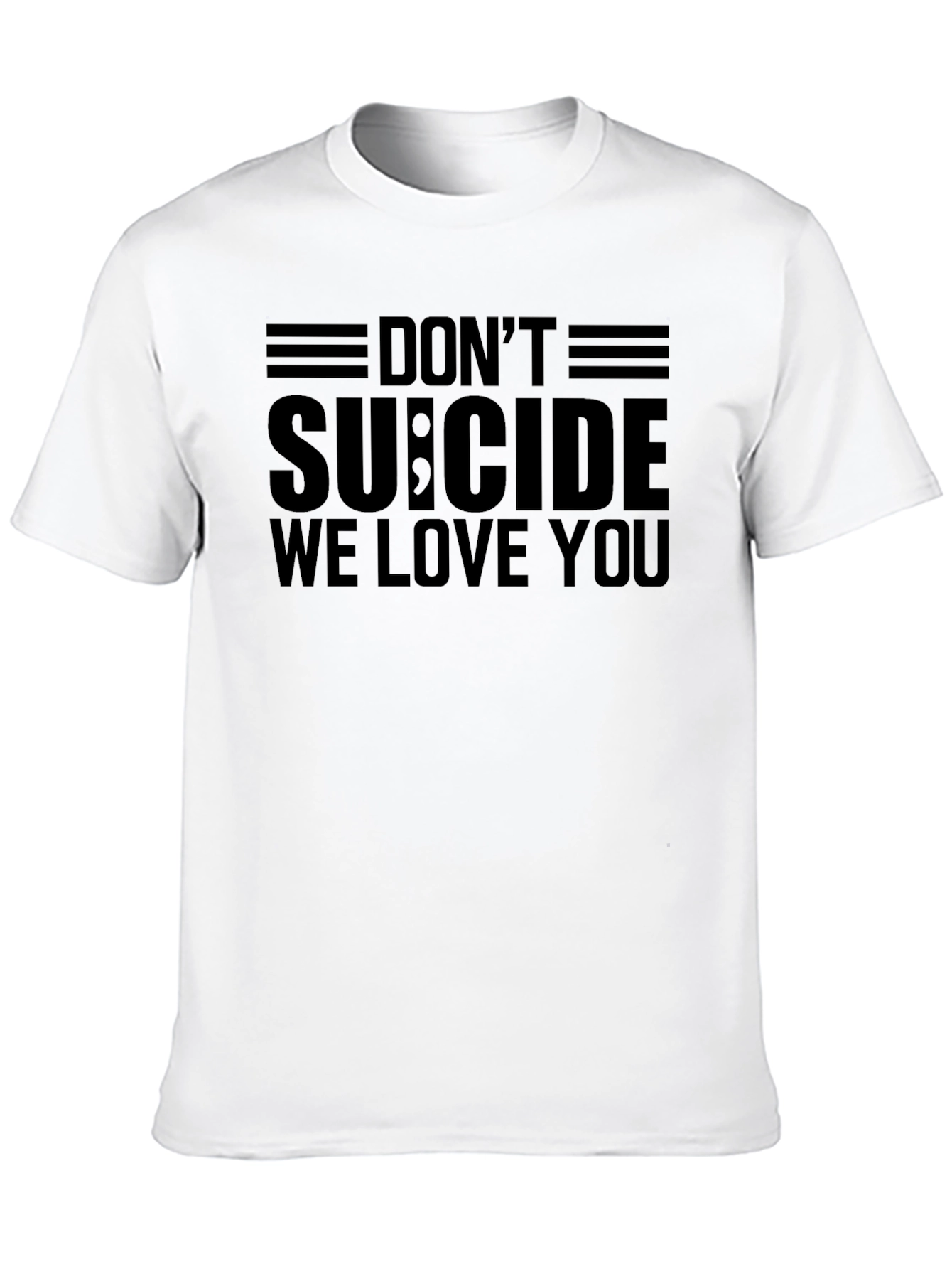 Dont Suicide We Love You T-Shirt - Black