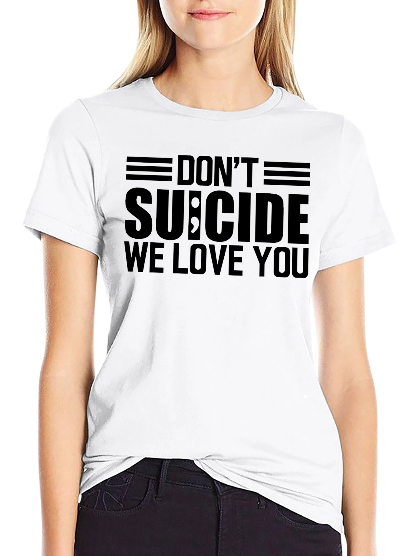 Dont Suicide We Love You T-Shirt - Black