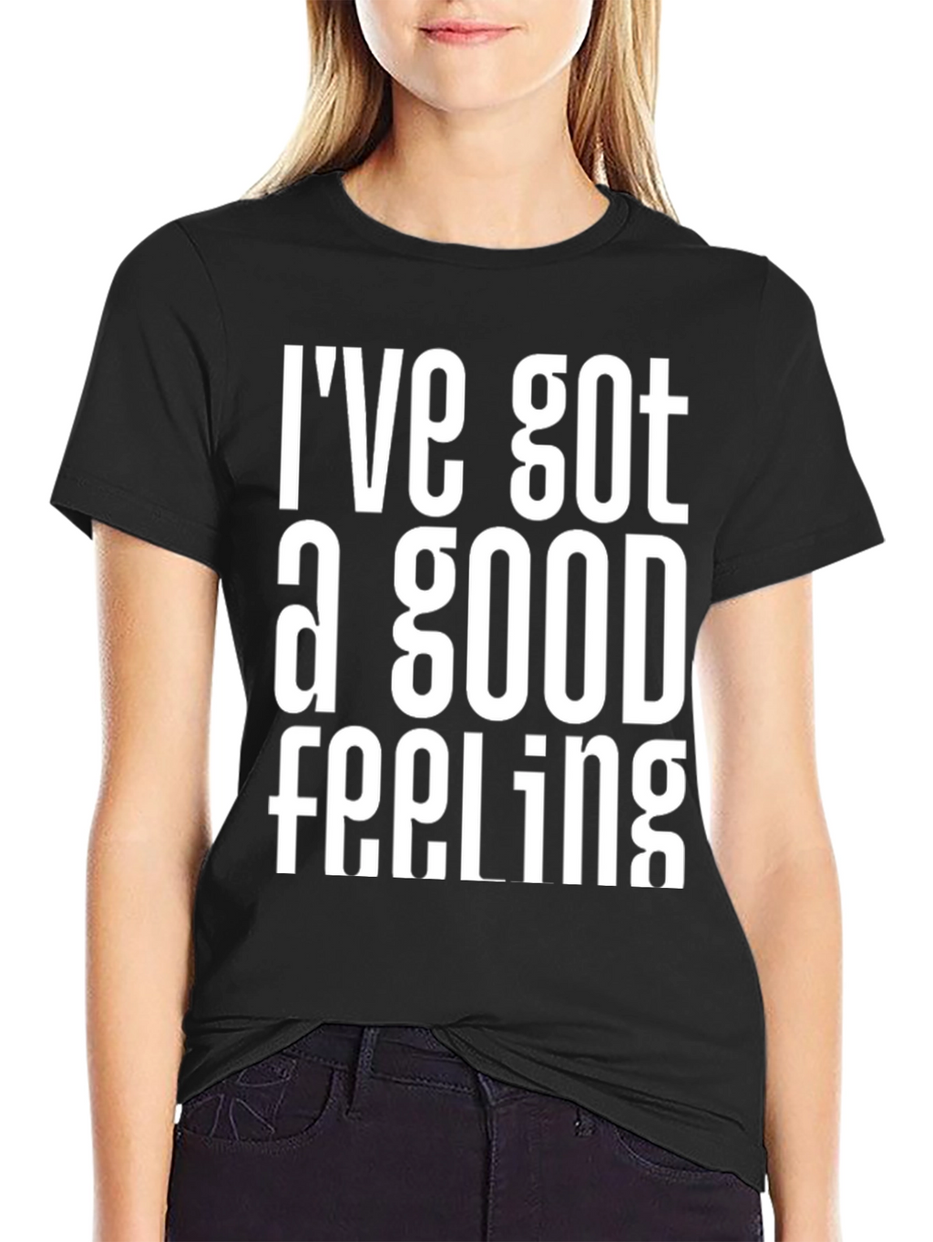 Ive Got a Good Feeling Graphic T-Shirt