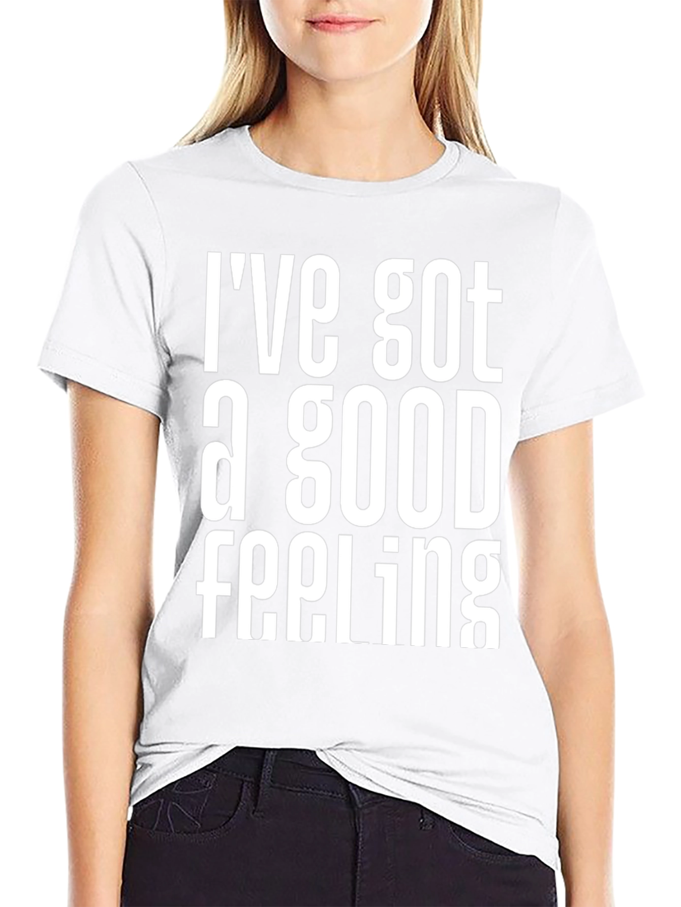 Ive Got a Good Feeling Graphic T-Shirt