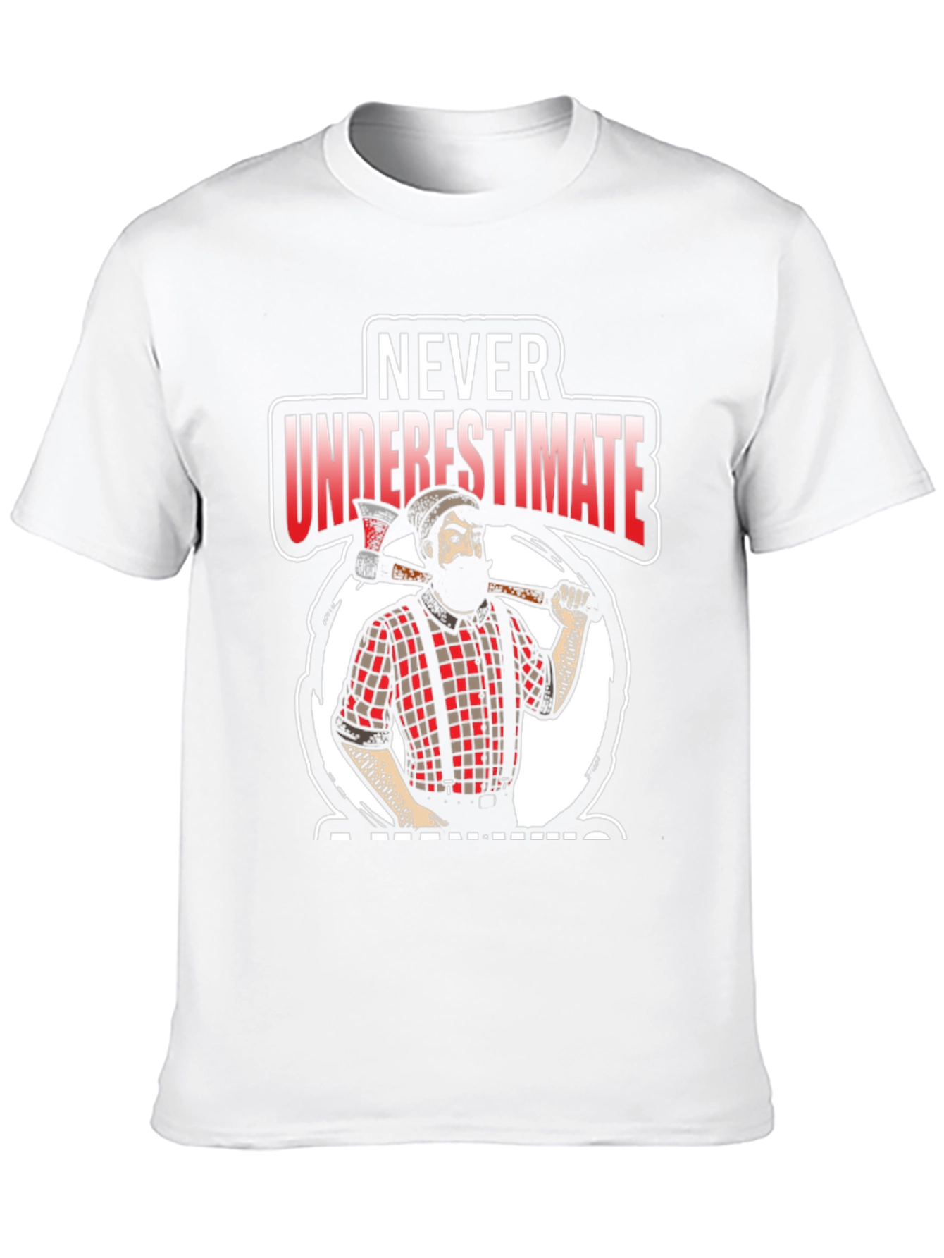Never Underestimate A Man With An Axe Black T-Shirt