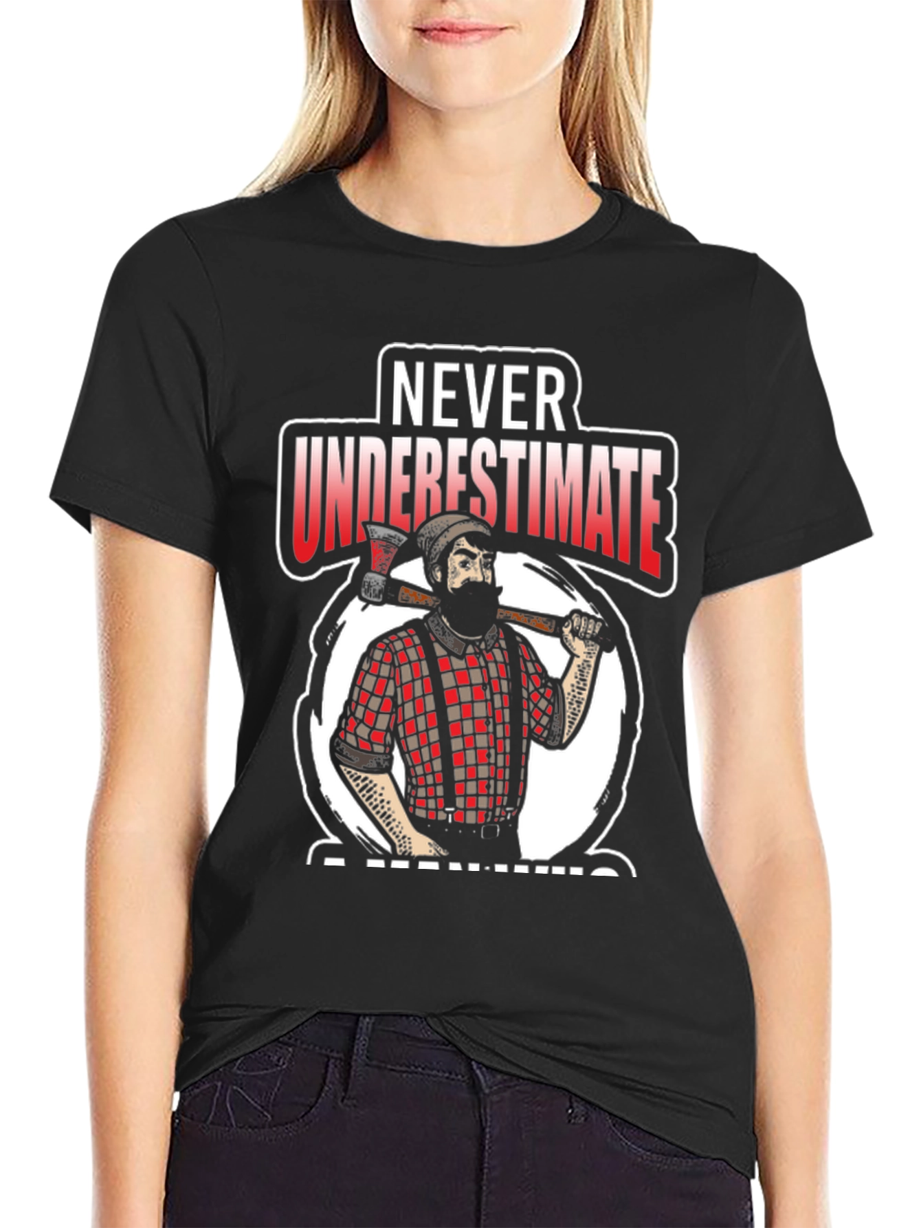 Never Underestimate A Man With An Axe Black T-Shirt