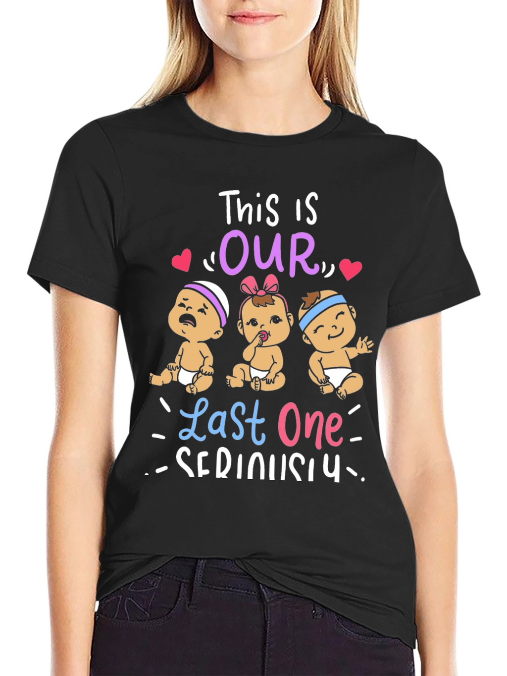 This is Our Last One Seriously T-Shirt