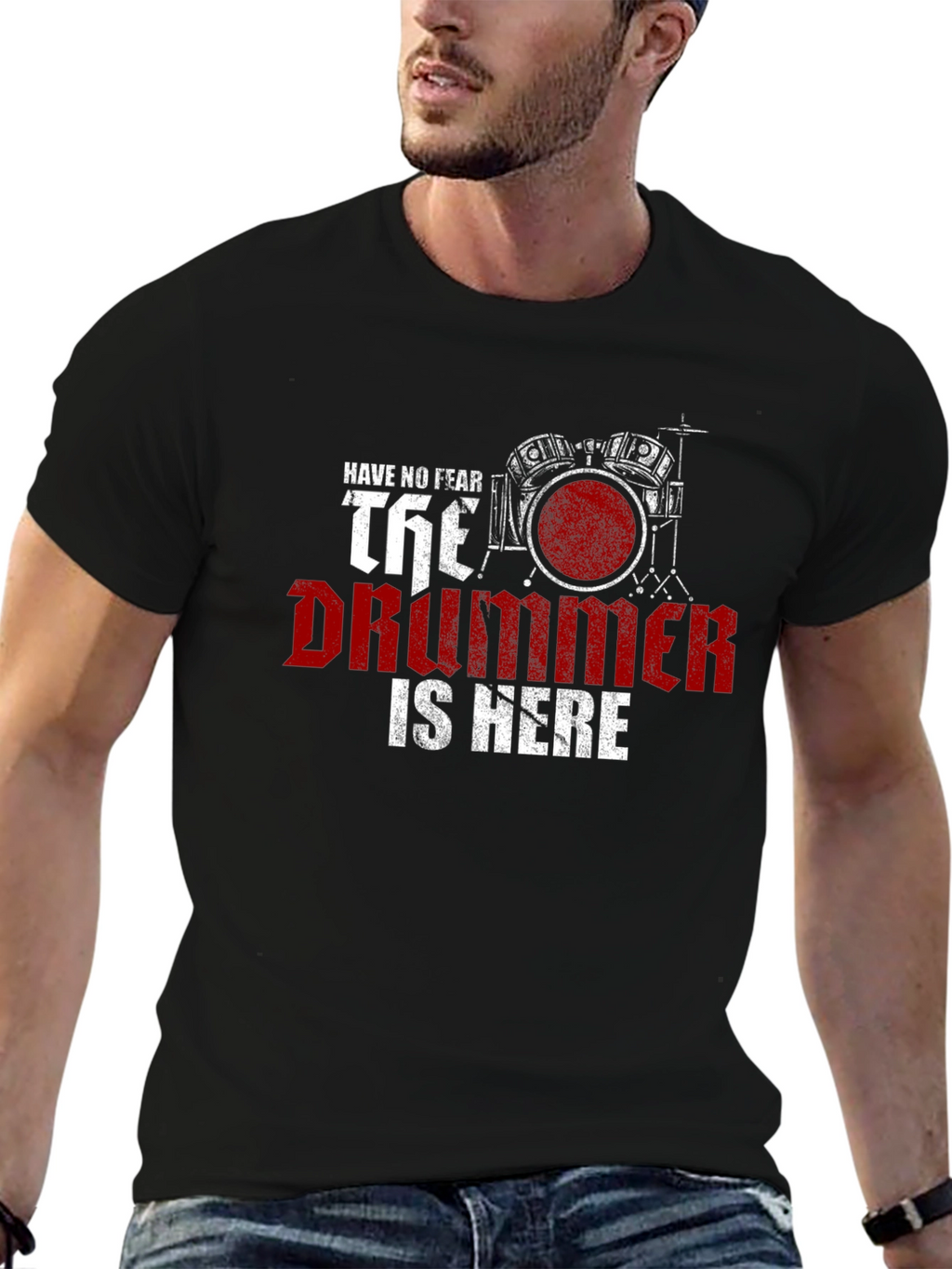 Have No Fear The Drummer is Here T-Shirt