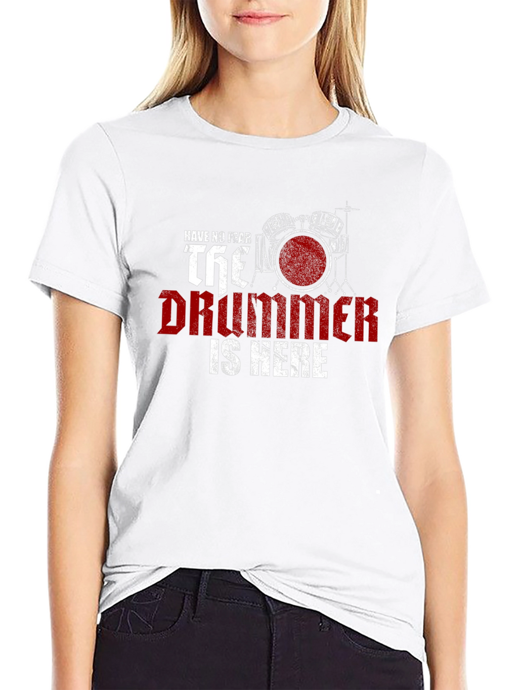 Have No Fear The Drummer is Here T-Shirt