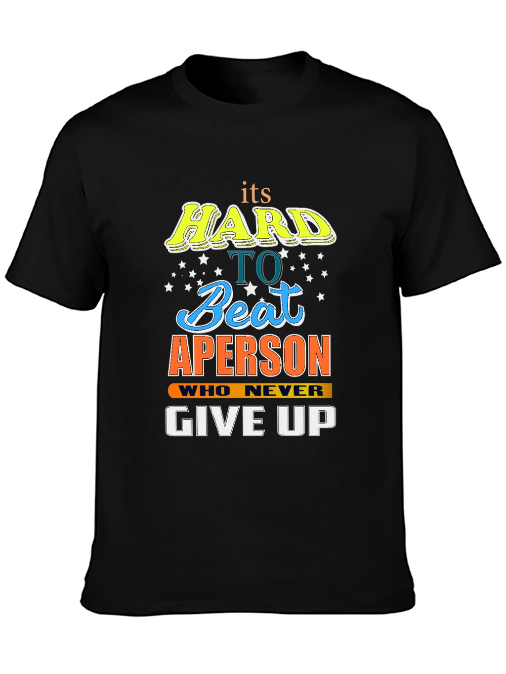 Motivational Black T-Shirt: Hard to Beat