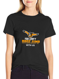You Cant BASE Jump With Us Graphic Tee