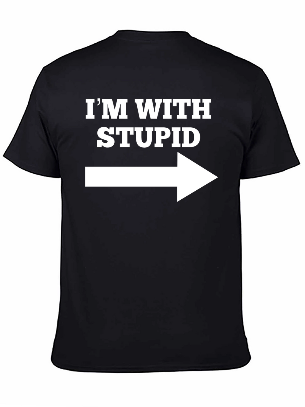 Funny Im With Stupid Graphic T-Shirt