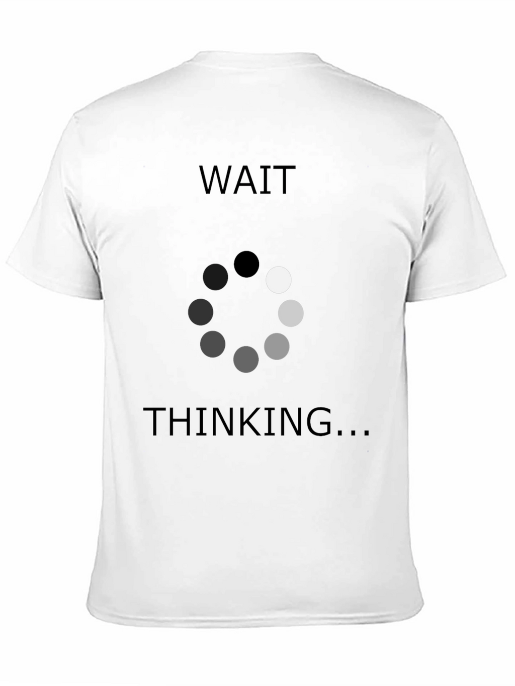 Wait Thinking T-Shirt - Funny Programmer Tee