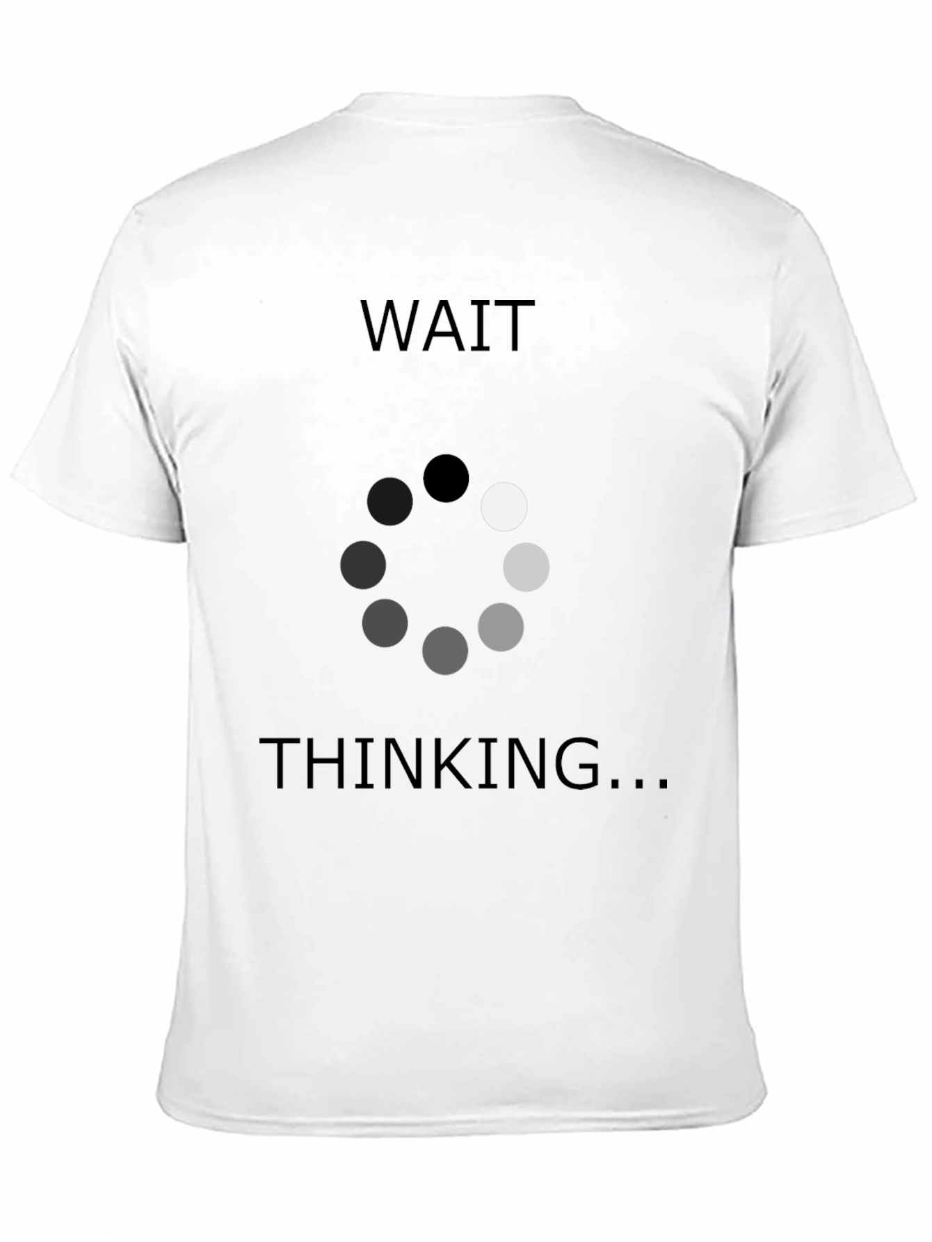 Wait Thinking T-Shirt - Funny Programmer Tee