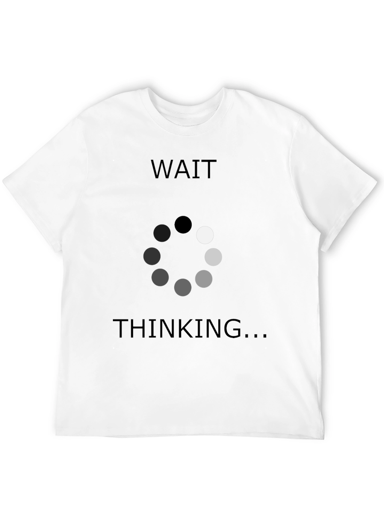 Wait Thinking T-Shirt - Funny Programmer Tee