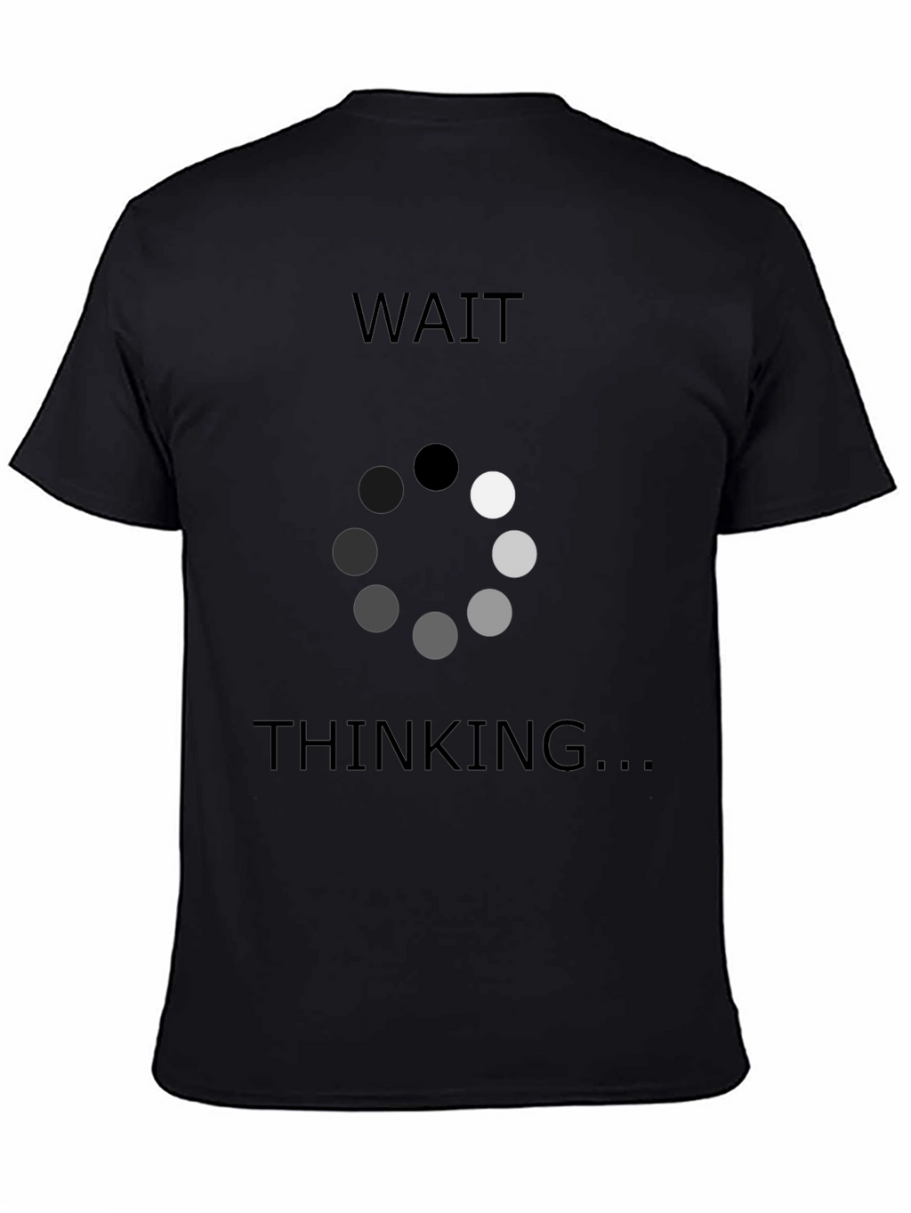 Wait Thinking T-Shirt - Funny Programmer Tee