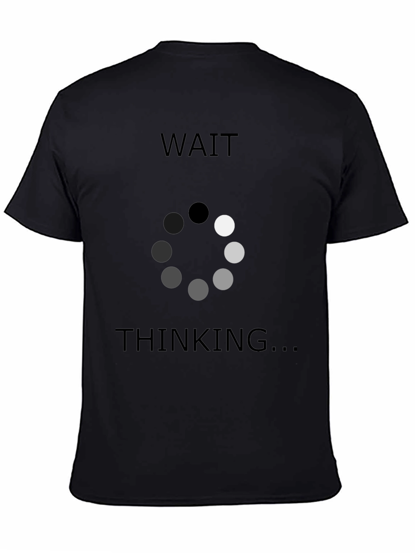 Wait Thinking T-Shirt - Funny Programmer Tee