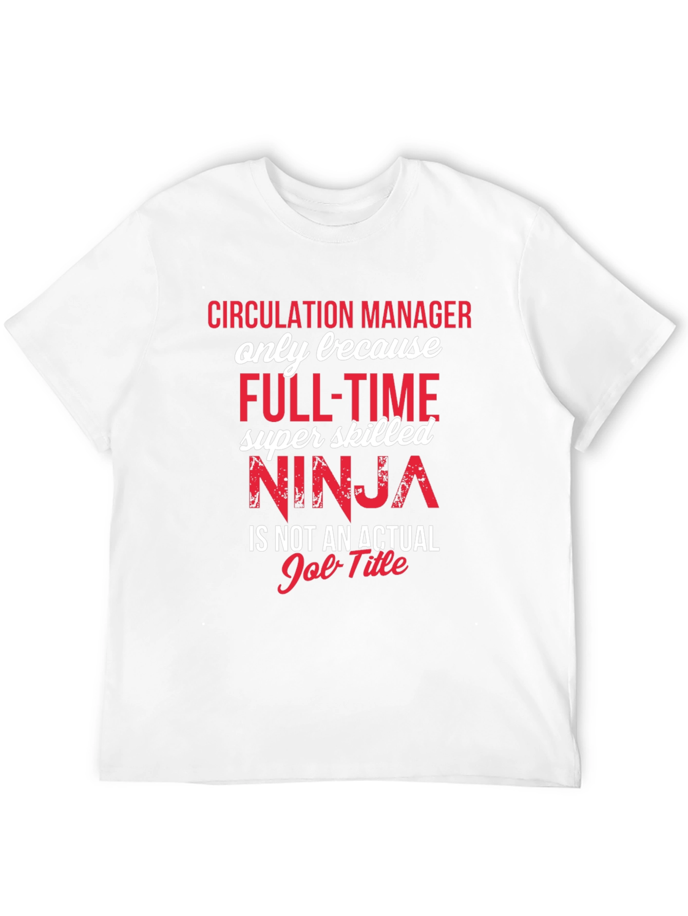 Circulation Manager Ninja T-Shirt
