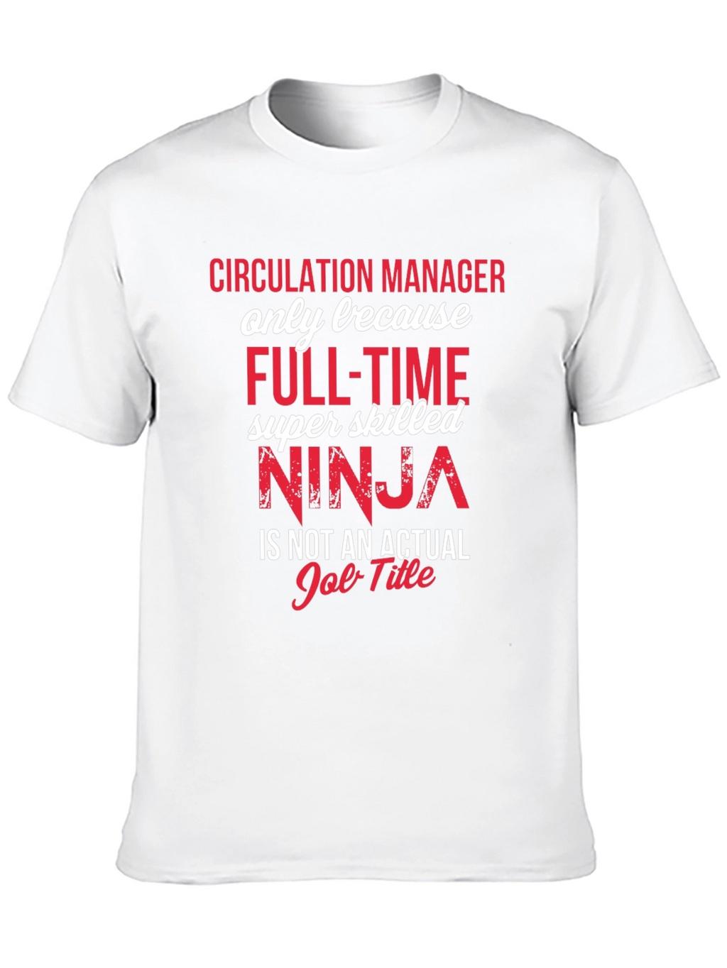 Circulation Manager Ninja T-Shirt