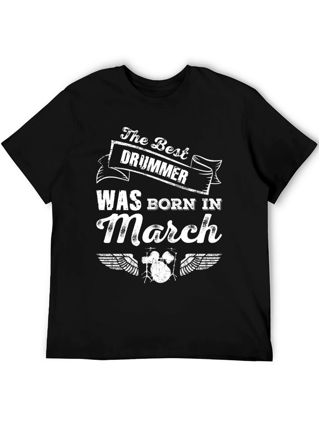 The Best Drummer Born in March T-Shirt