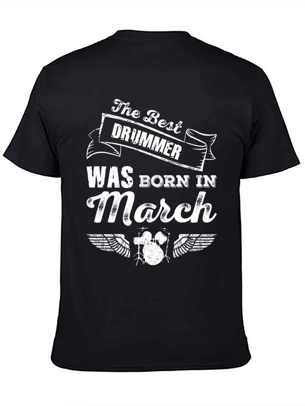 The Best Drummer Born in March T-Shirt