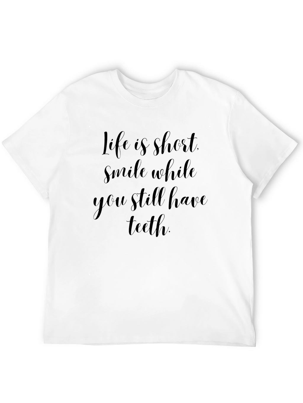 Life is Short Smile Black T-Shirt