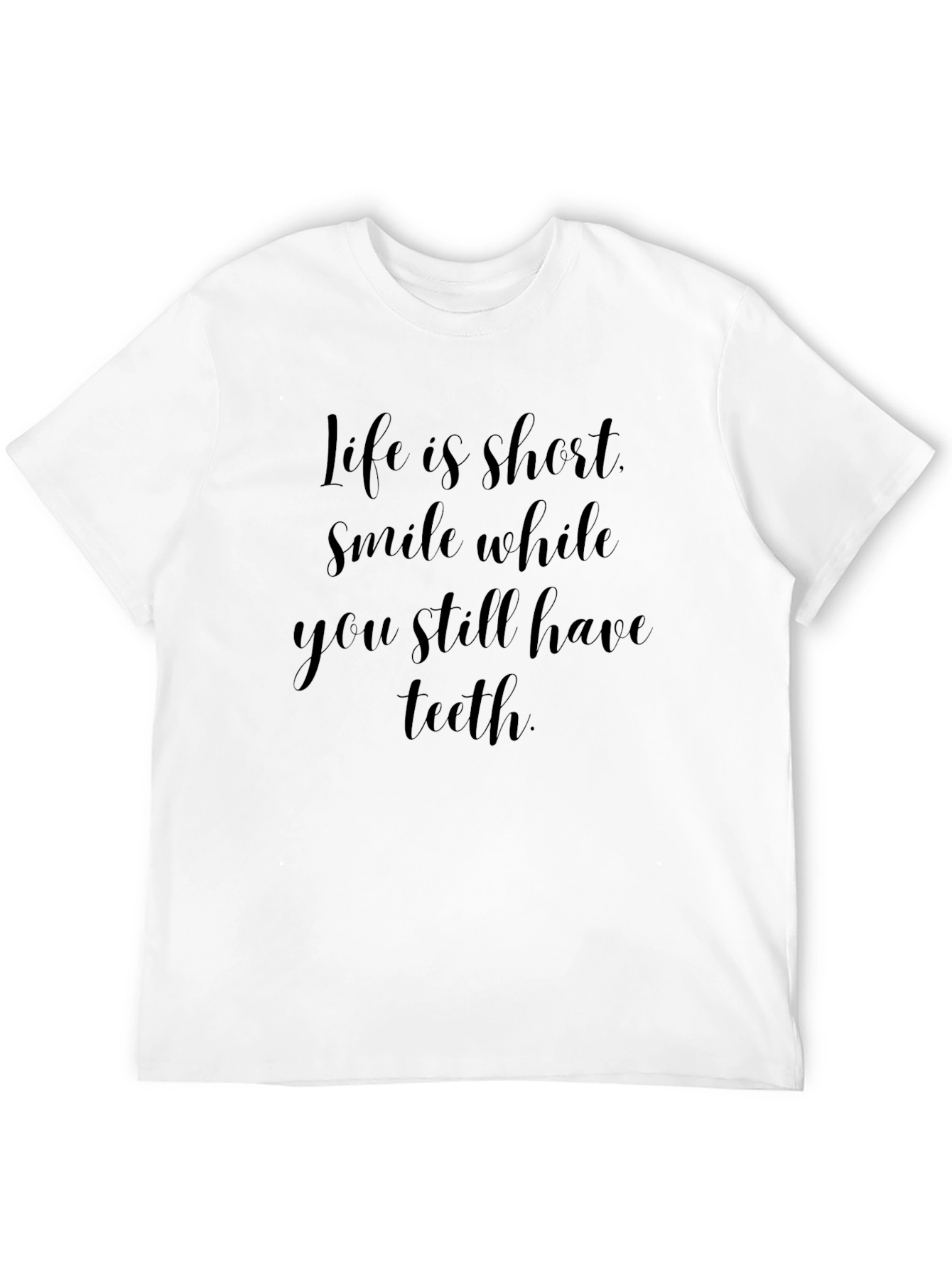 Life is Short Smile Black T-Shirt