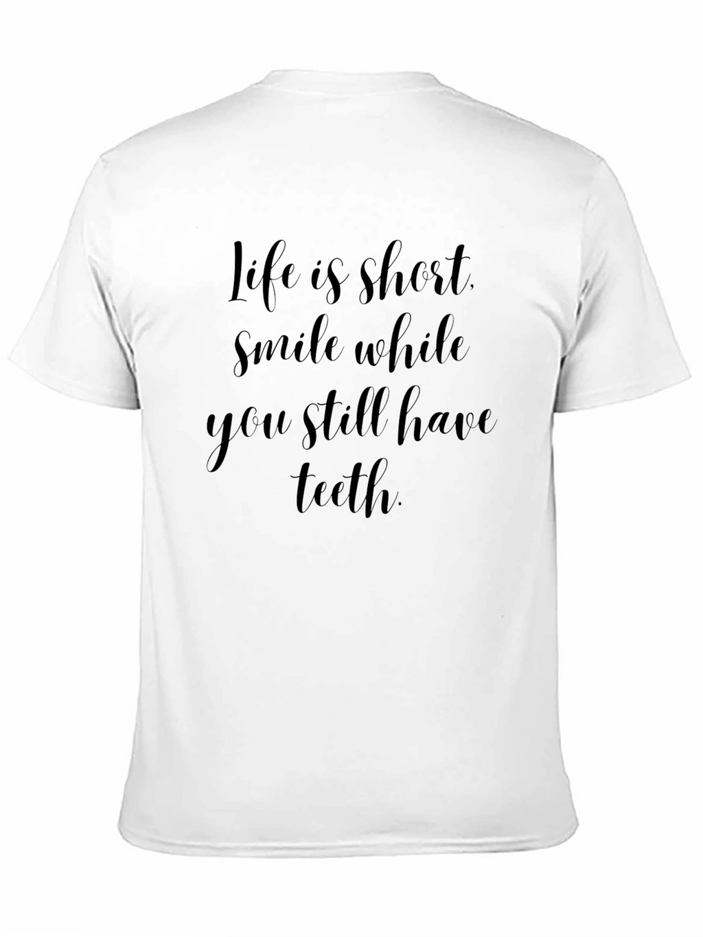 Life is Short Smile Black T-Shirt
