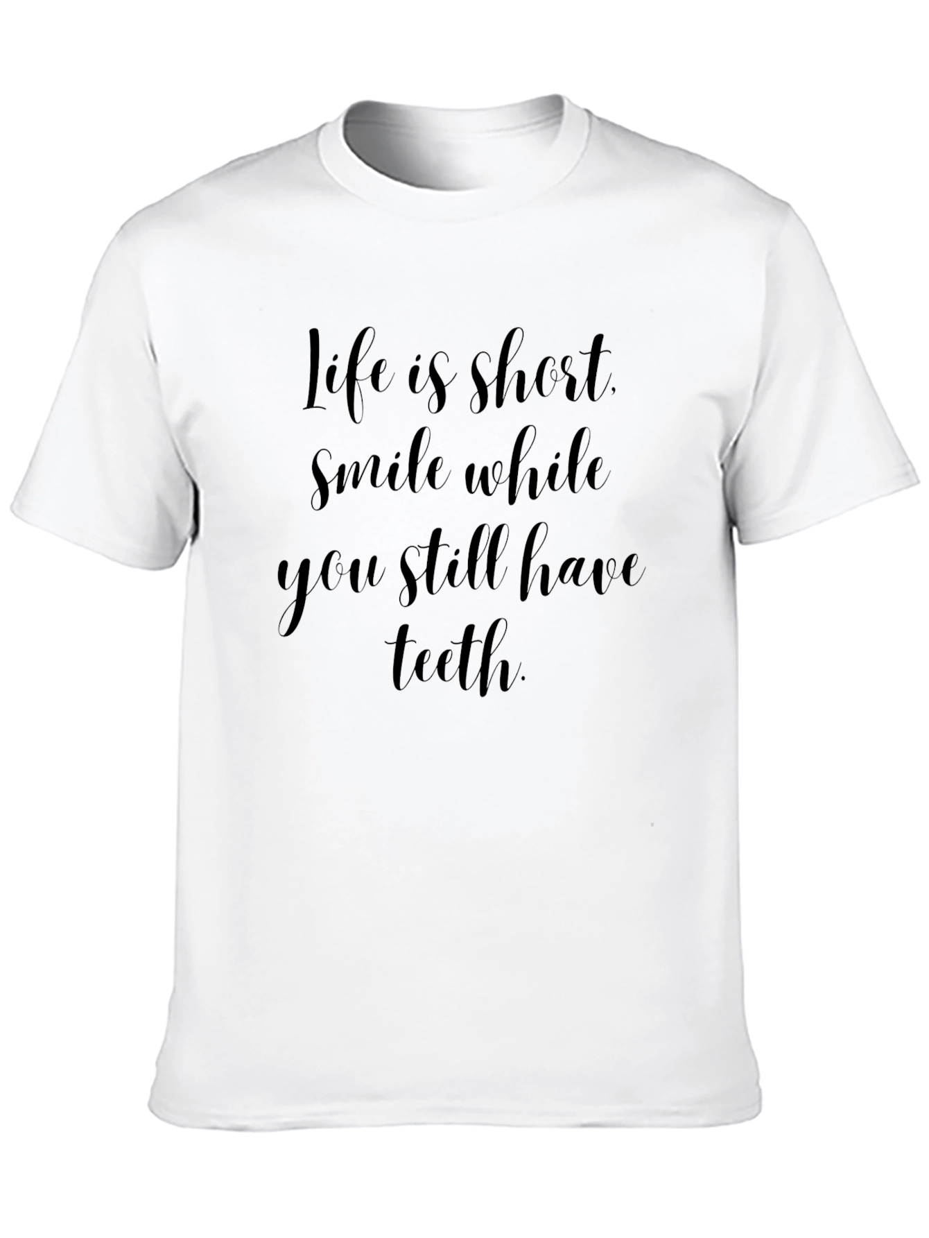 Life is Short Smile Black T-Shirt