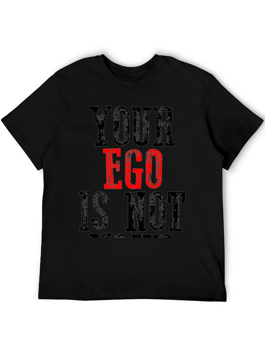 Your Ego Is Not Negotiable Graphic T-Shirt
