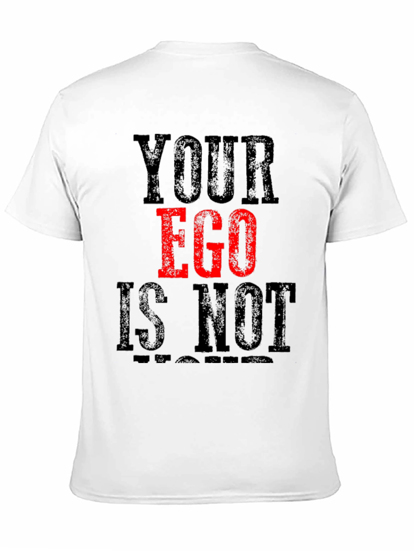 Your Ego Is Not Negotiable Graphic T-Shirt