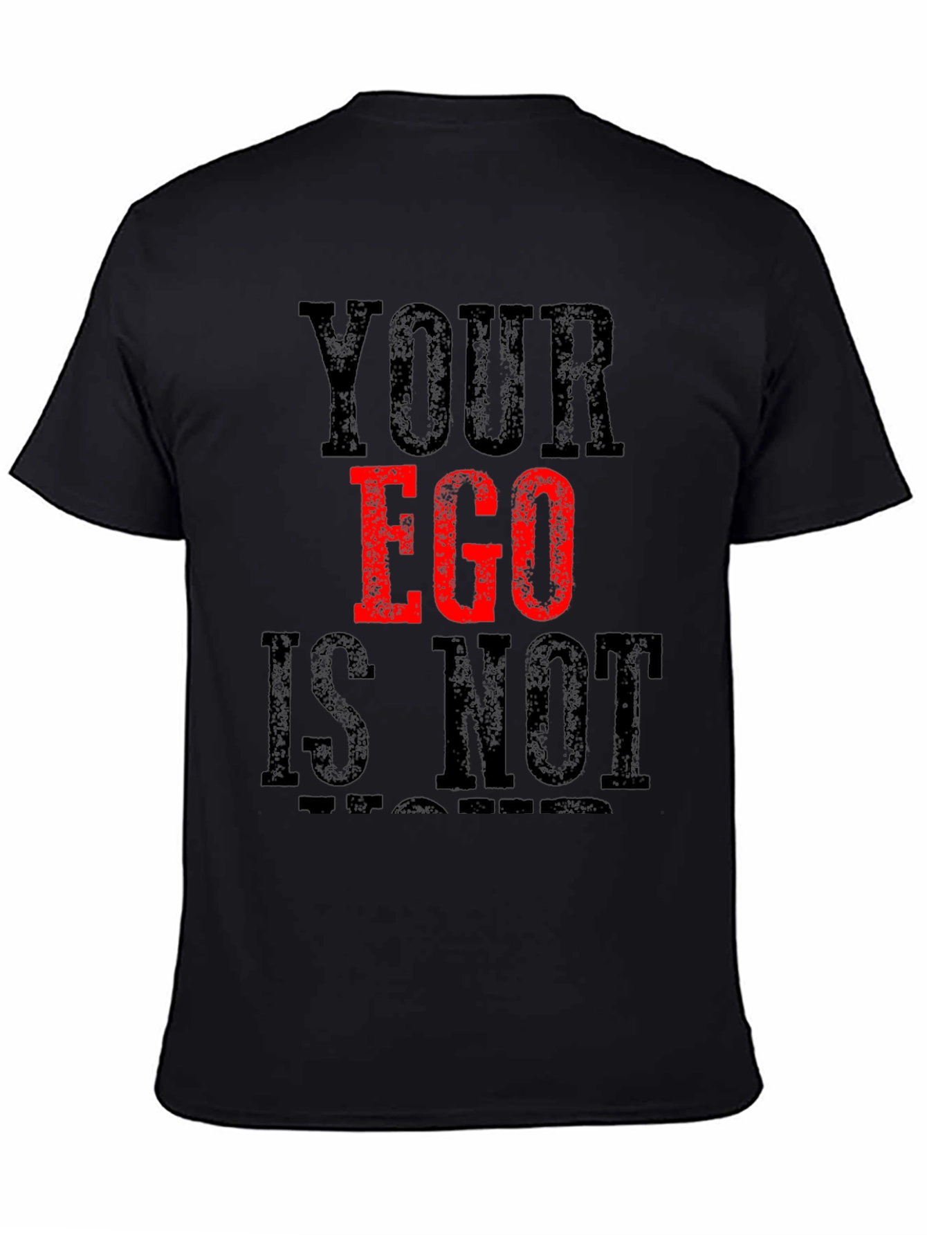 Your Ego Is Not Negotiable Graphic T-Shirt