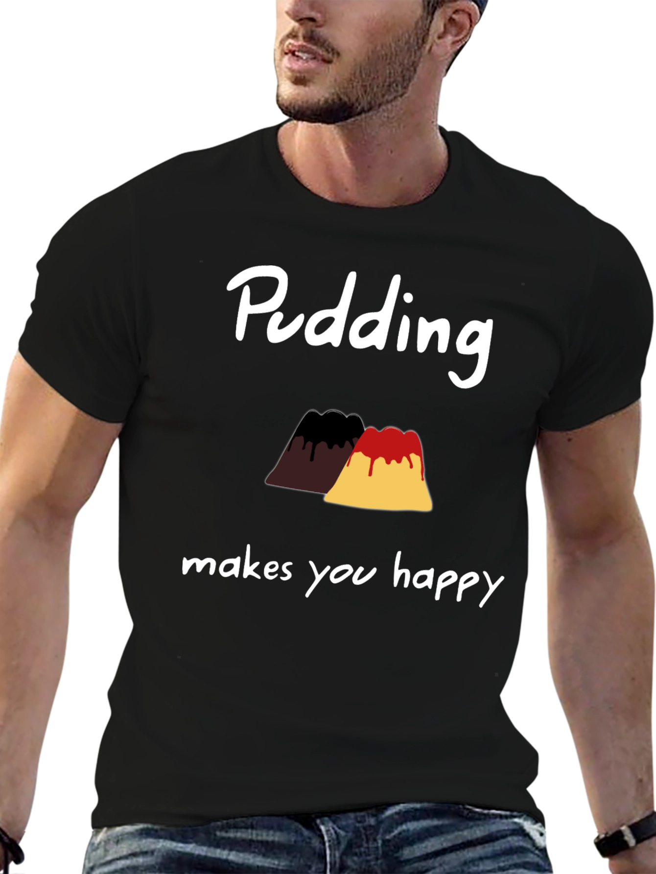 Pudding Makes You Happy T-Shirt