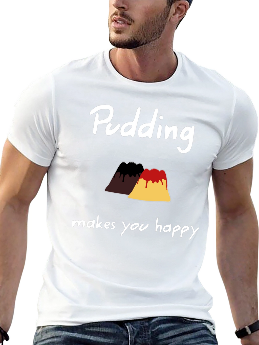 Pudding Makes You Happy T-Shirt
