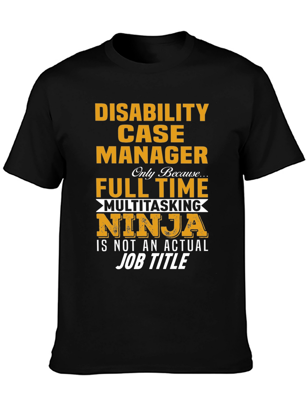 Disability Case Manager Ninja T-Shirt