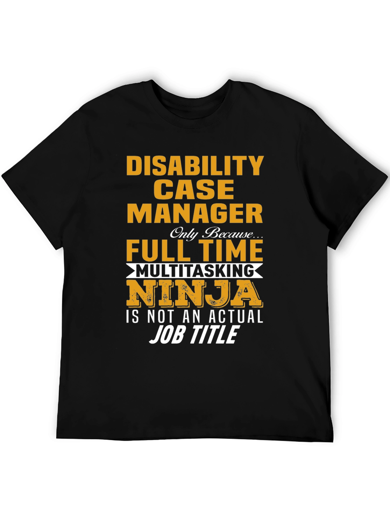 Disability Case Manager Ninja T-Shirt