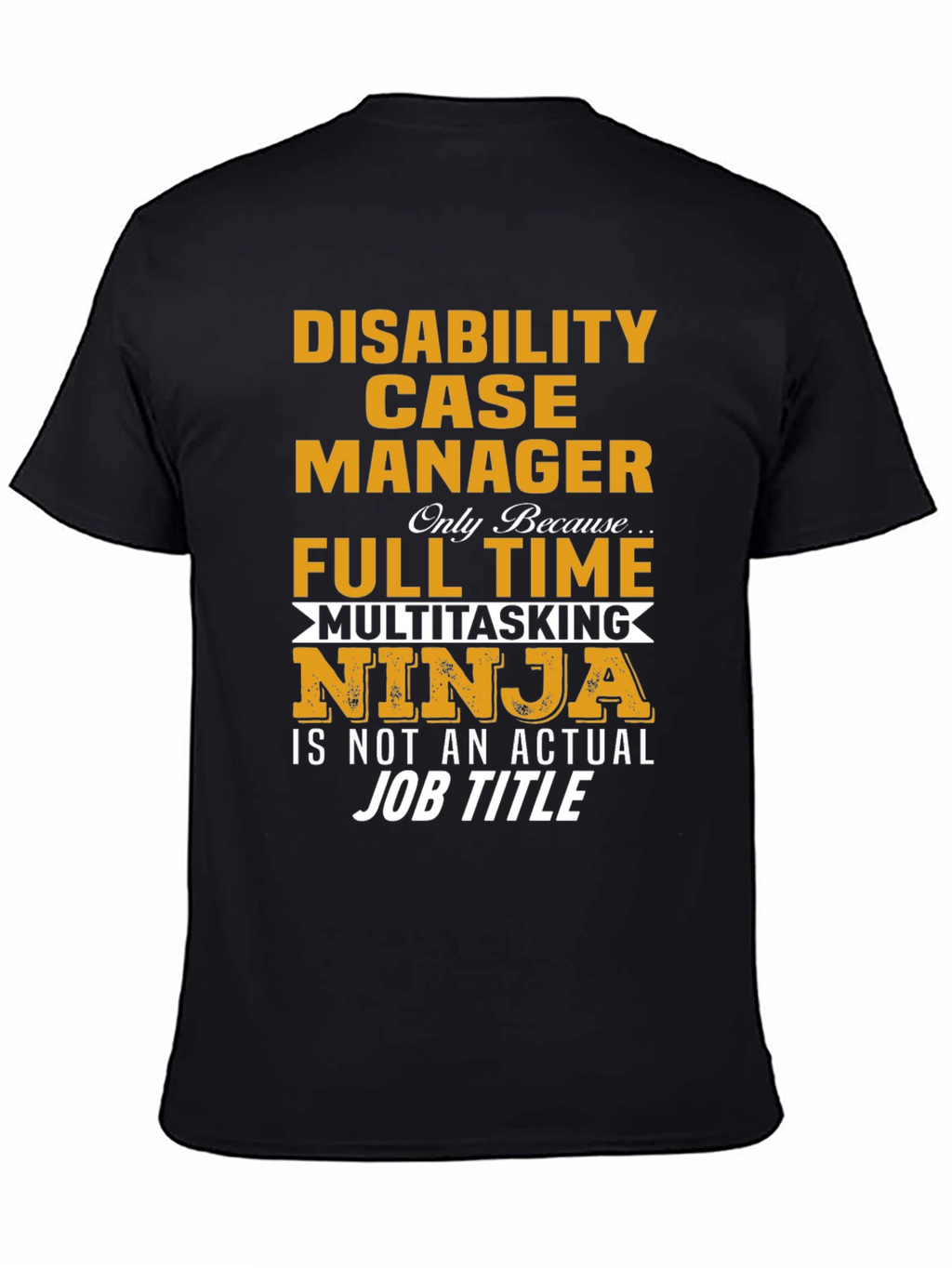 Disability Case Manager Ninja T-Shirt