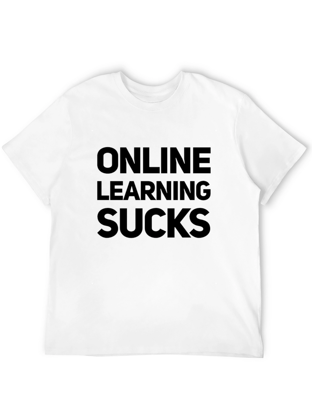Online Learning Sucks T-Shirt
