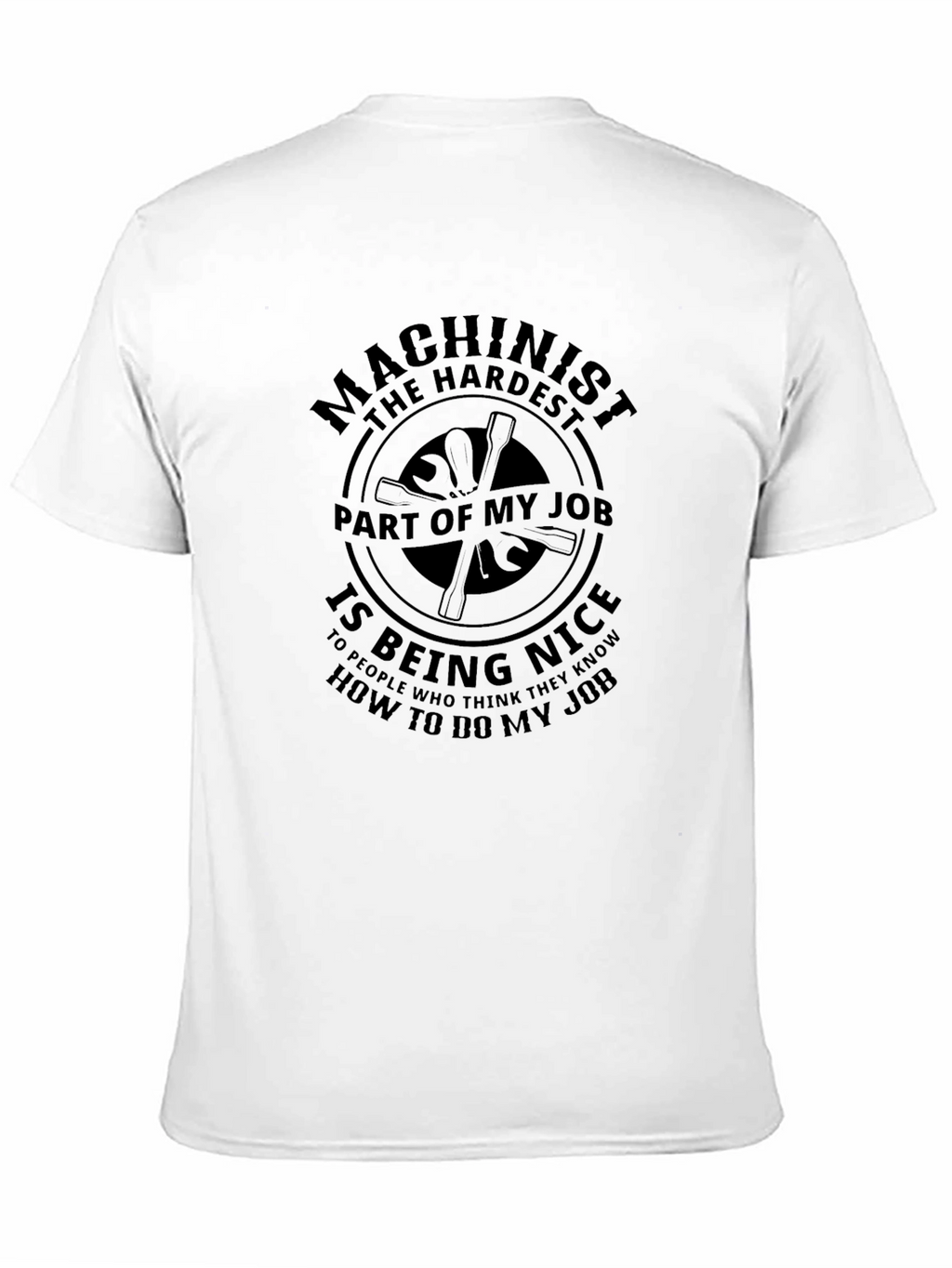 Machinist Hardest Part T-Shirt - Black