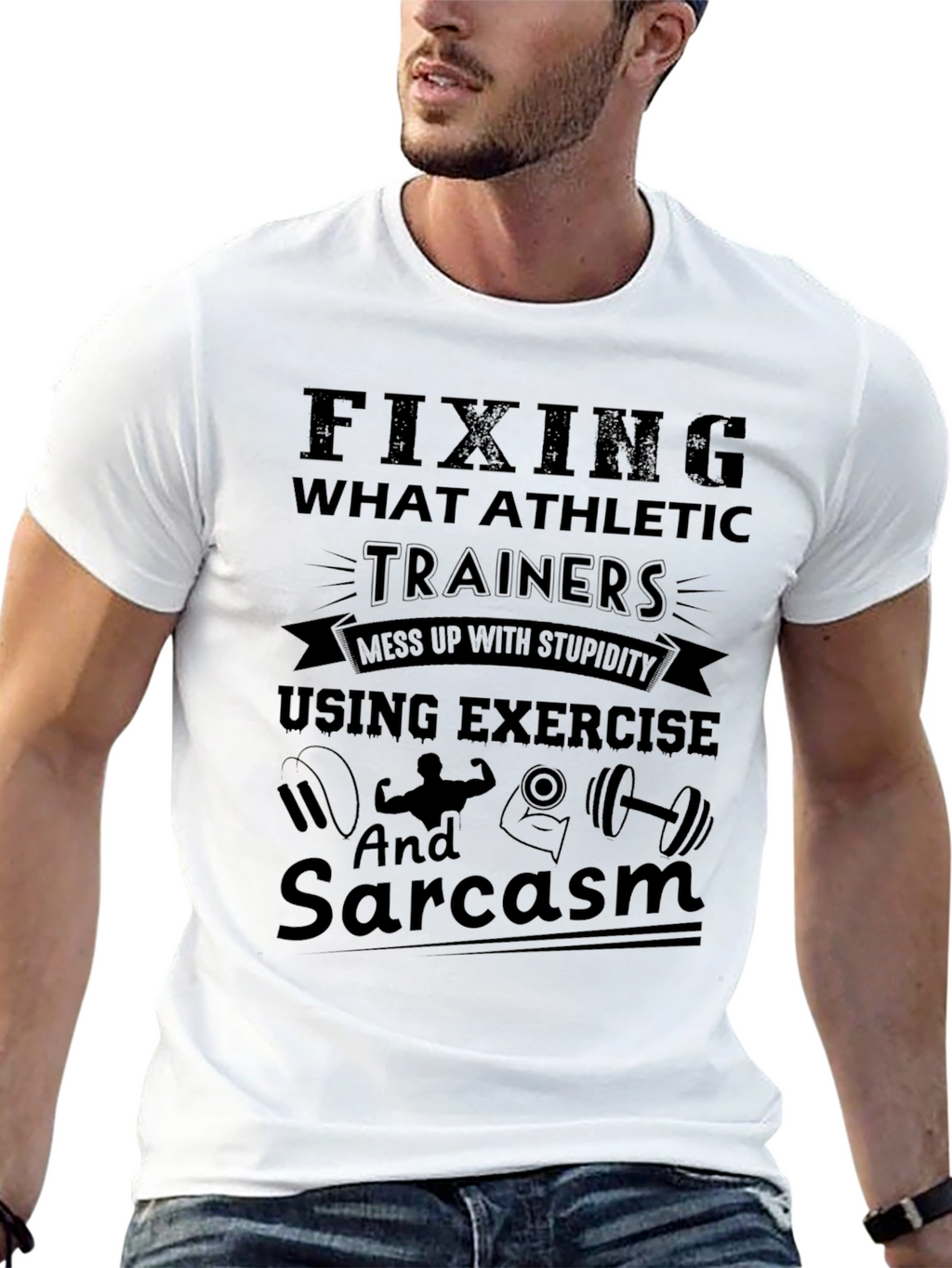 Funny Athletic Trainer T-Shirt - Exercise & Sarcasm