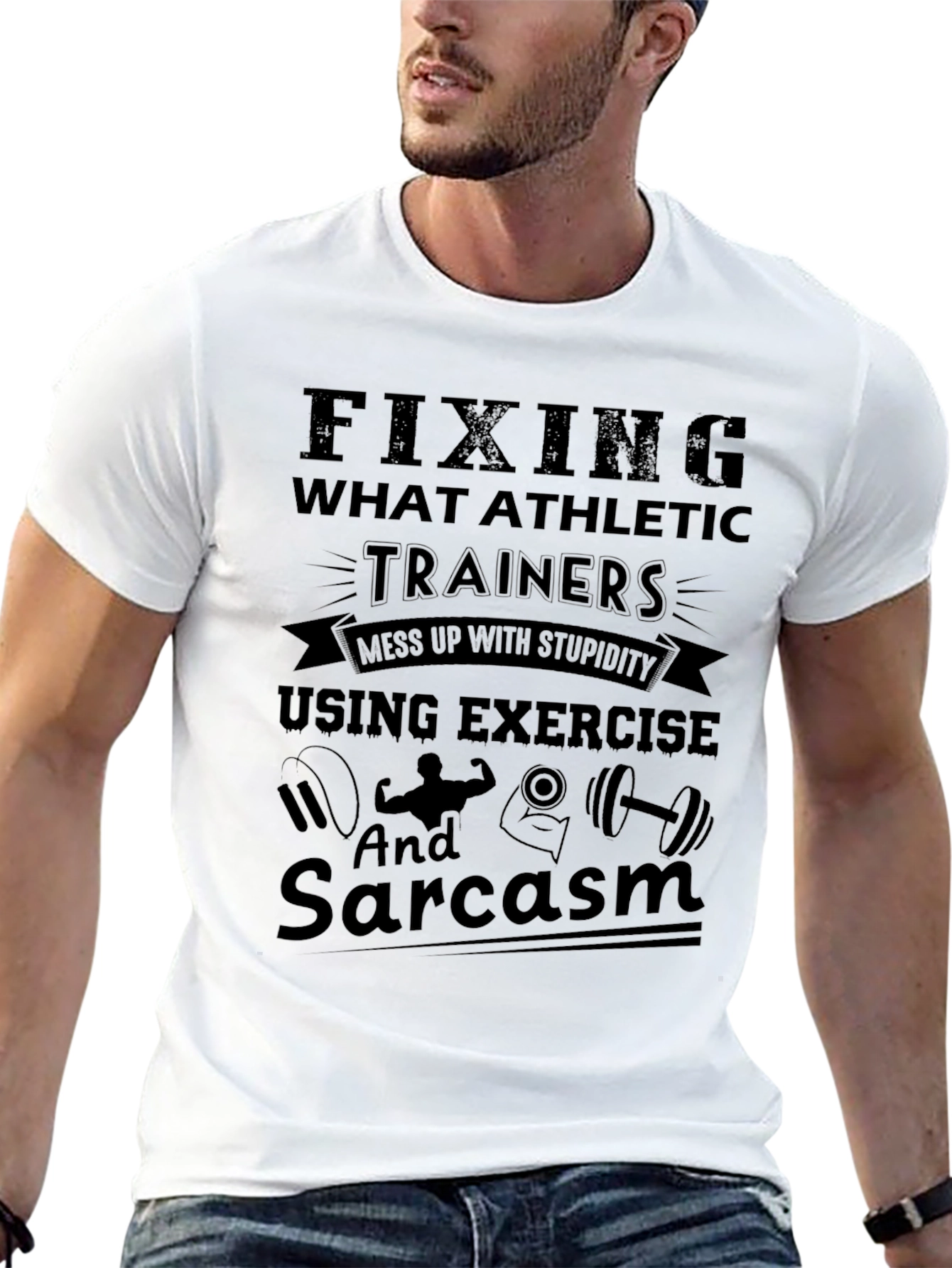 Funny Athletic Trainer T-Shirt - Exercise & Sarcasm