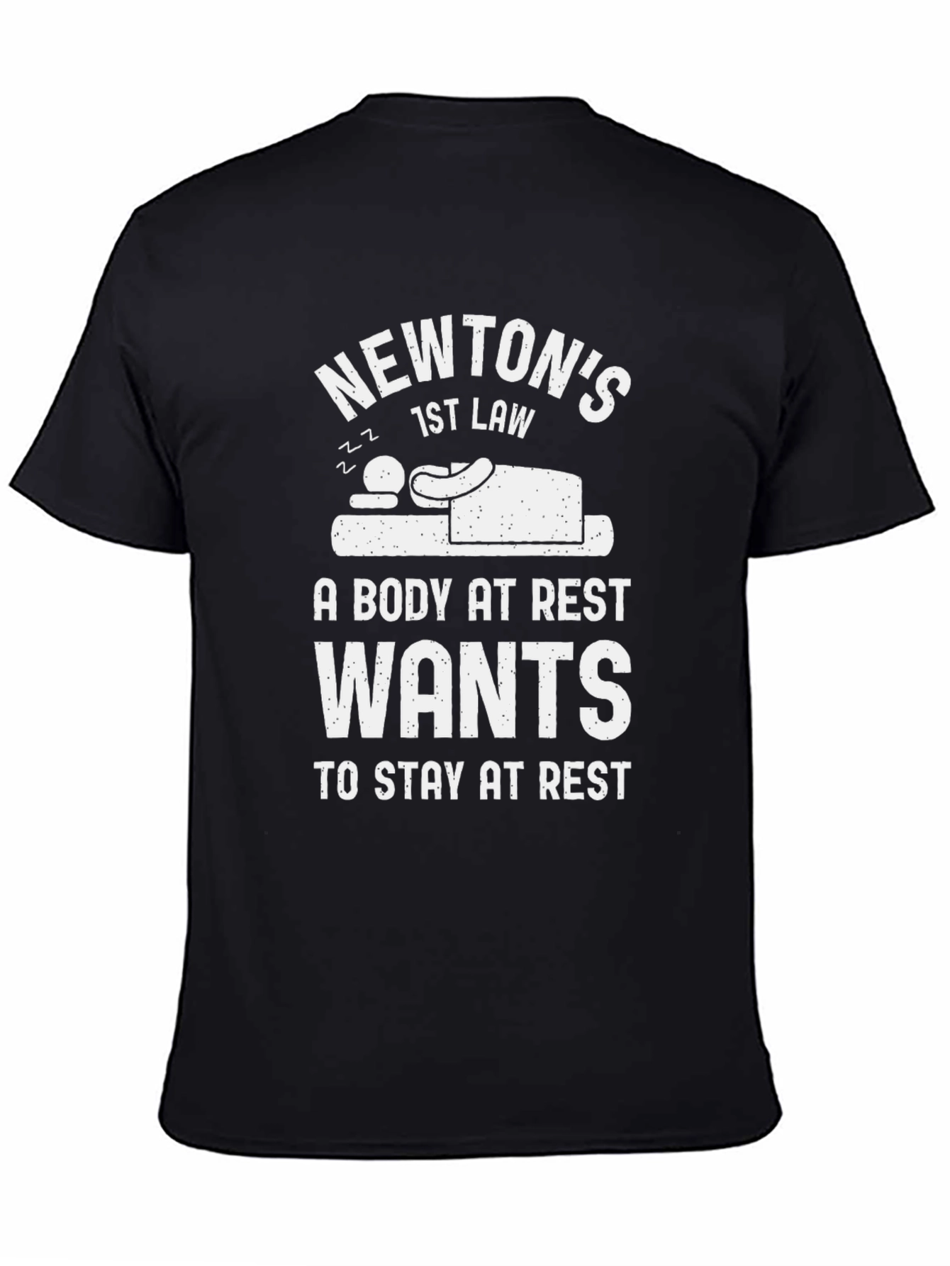 Newtons First Law T-Shirt - Body at Rest Design