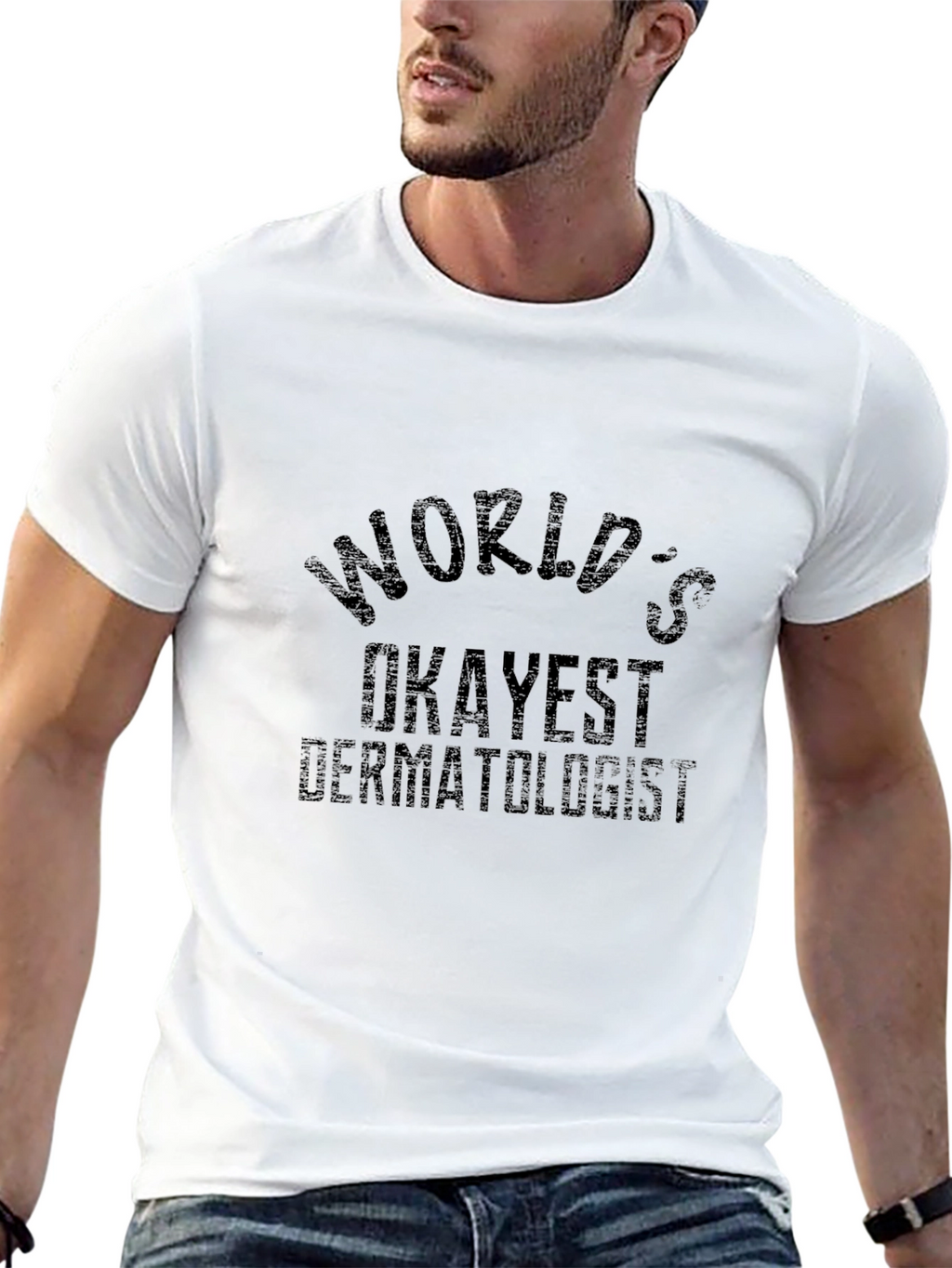Worlds Okayest Dermatologist Black T-Shirt