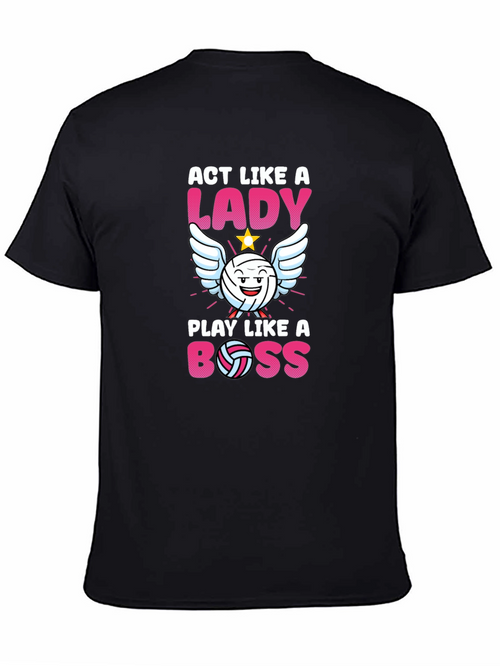 Act Like A Lady Play Like A Boss Volleyball T-Shirt